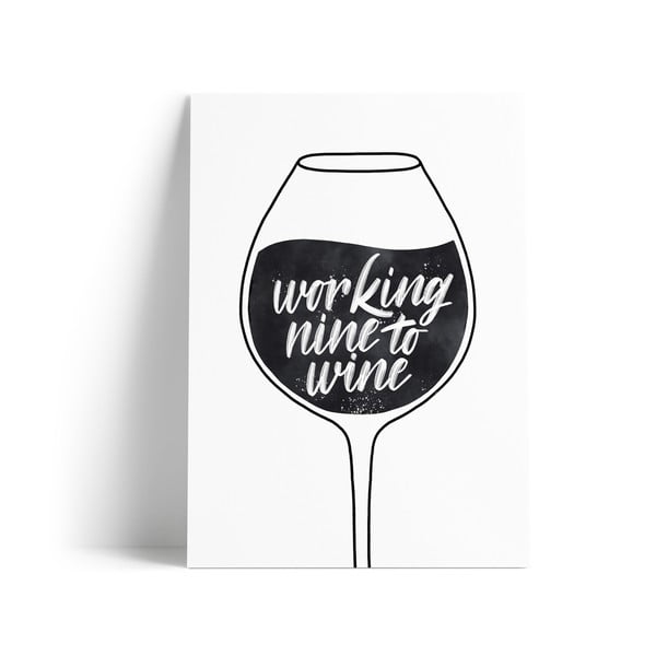 Отпечатване с мотив , формат A4 Working Nine to Wine - Printintin