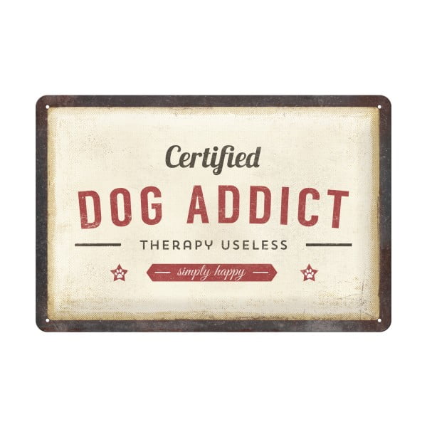 Декоративен знак за стена Certified Dog Addict - Postershop