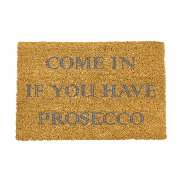 Изтривалка от естествен кокос Come In If you Have Prosecco, 40 x 60 cm - Artsy Doormats