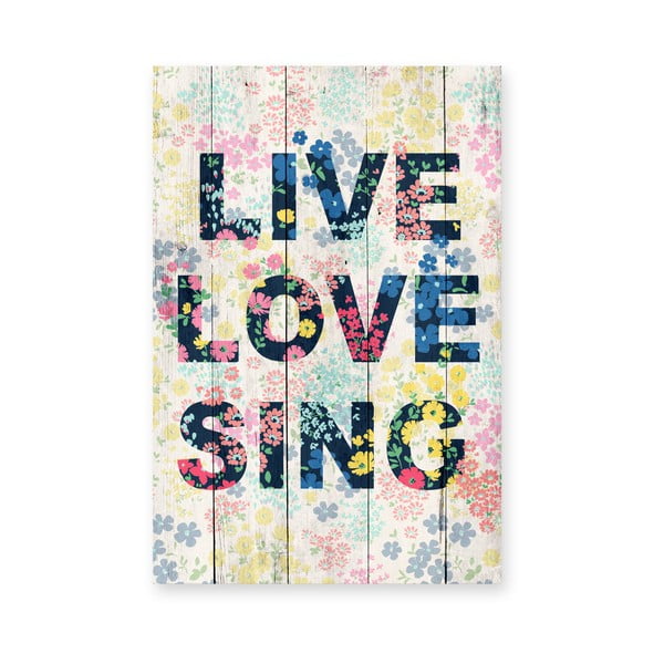 Dřevěná cedule Really Nice Things Live Love Sing