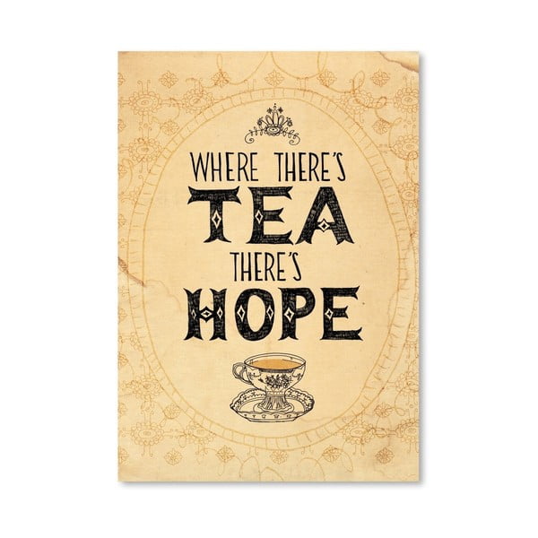 Plakát Tea And Hope, 30x42 cm