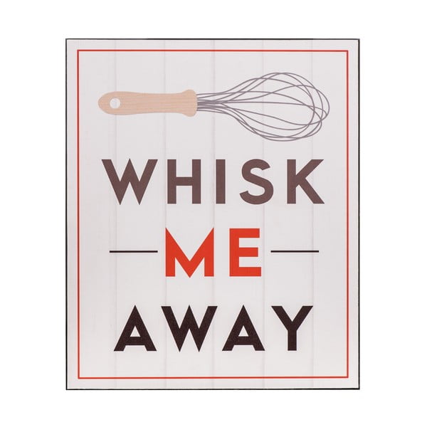 Dřevěný obraz Whisk Me Away, 25x30 cm