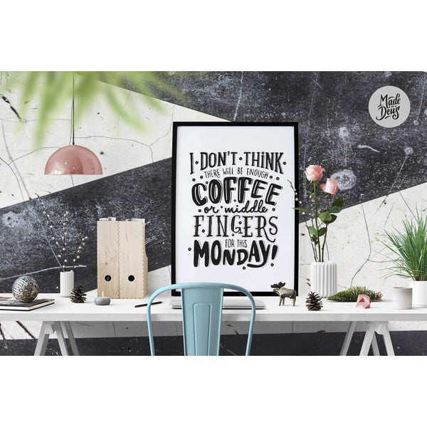 Plakát Monday Coffee & Middle Fingers BW, A3