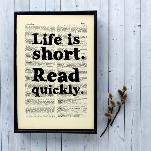 Plakát v dřevěném rámu Bookishly Life is Short Read Quickly