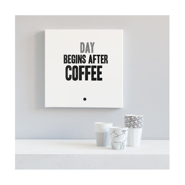 Obraz na plátně Day Begins After Coffee