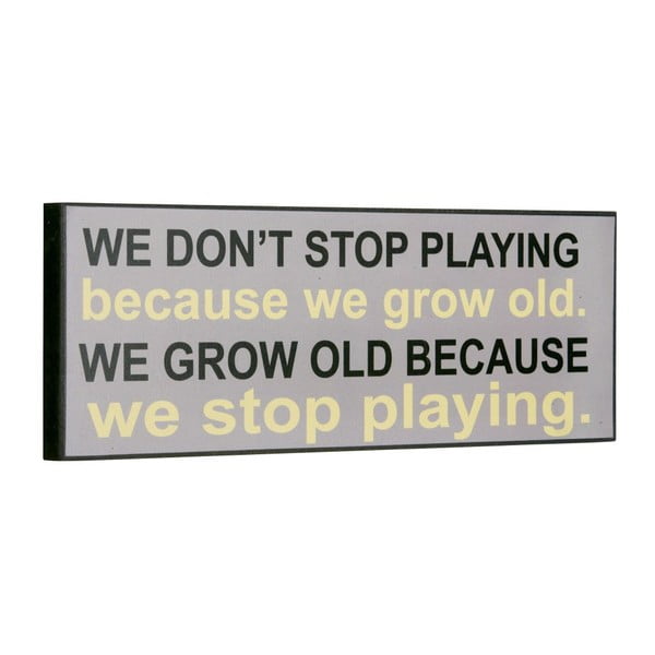 Cedule We don´t stop playing, 14x40 cm