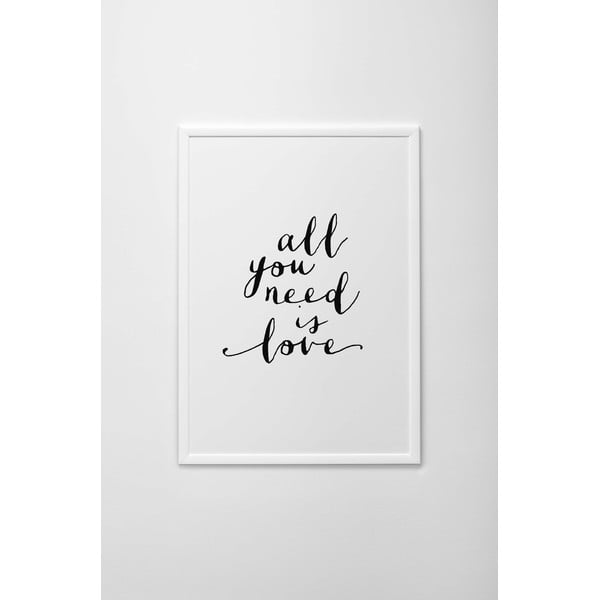 Autorský plakát All You Need Is Love, vel. A4