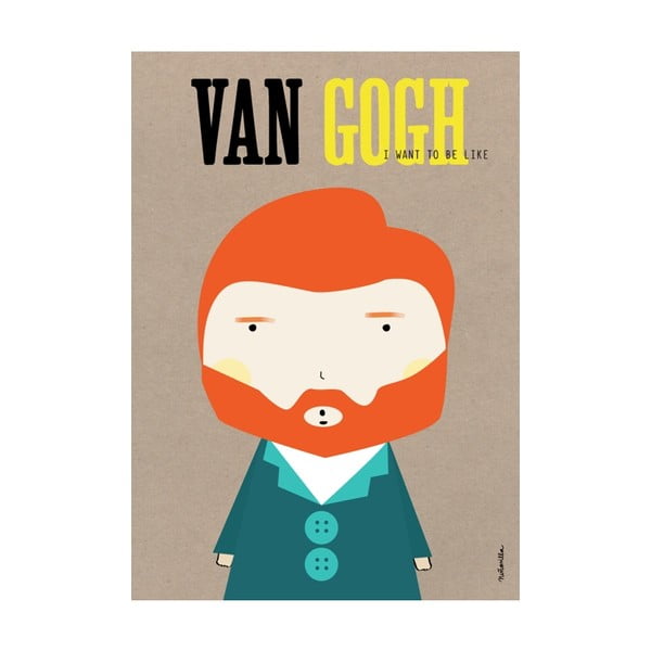 Plakát I want to be like Van Gogh