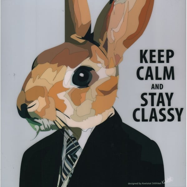 Obraz Keep calm and stay classy