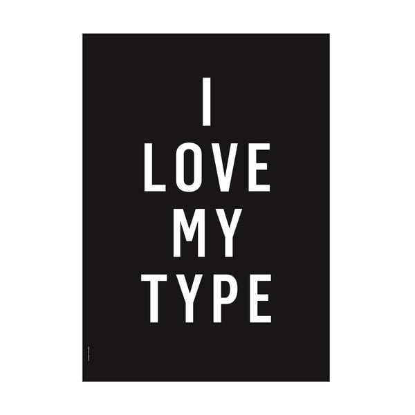 Autorský plakát I Love My Type Black, A3