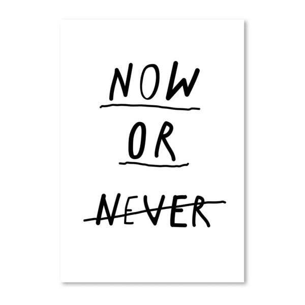 Плакат "Сега или никога", 42 x 30 cm - Americanflat