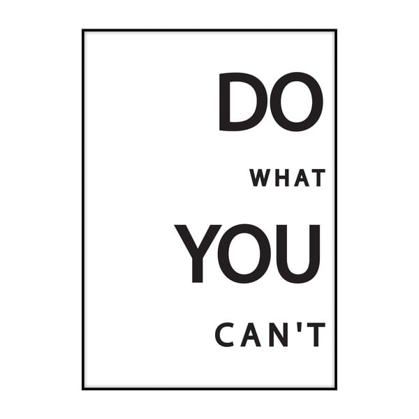 Плакат "Направи това, което не можеш", 40 x 30 cm - Imagioo