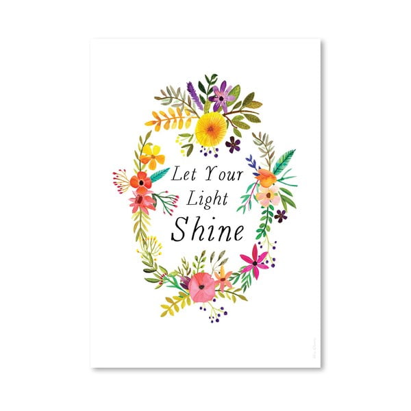 Plakát od Mia Charro - Let Your Light Shine